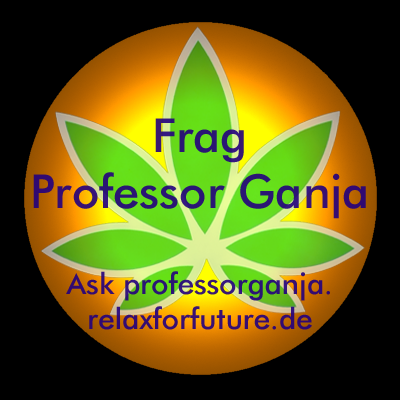RELAX FOR FUTURE - Frag Professor Ganja - Ask professorganja.relaxforfuture.de - copyright Wolfgang F. Lightmaster